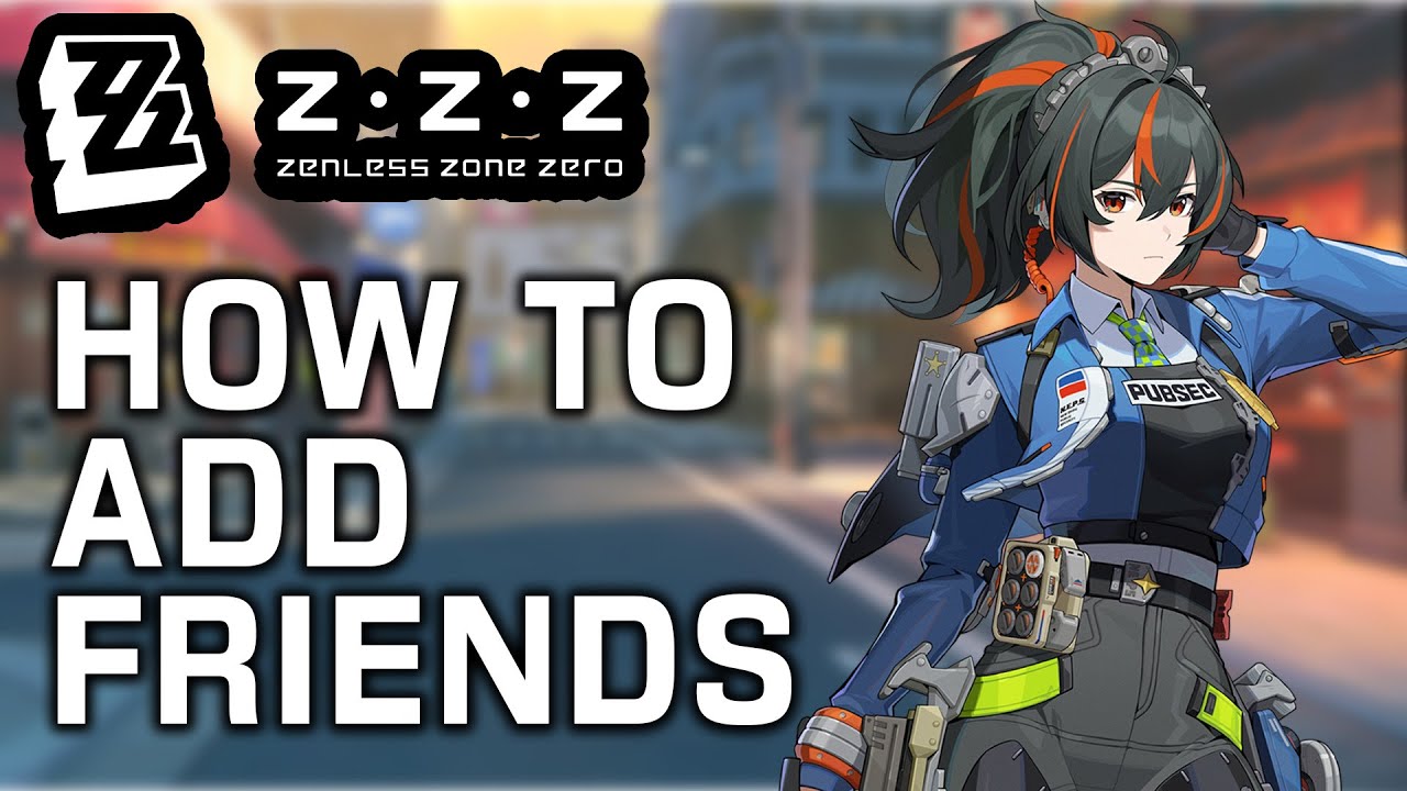 How To Add Friends On Zenless Zone Zero (EASY GUIDE)