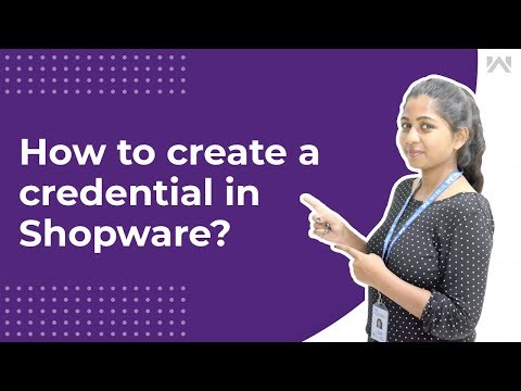 How to Create Credentials in Shopware?