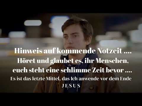 ENDZEIT: HÖRET UND GLAUBET ES, EUCH STEHT EINE SCHLIMME ZEIT BEVOR ....