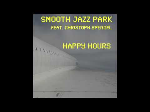 Smooth Jazz Park feat. Christoph Spendel - Happy Hours