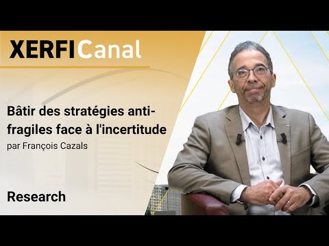 Bâtir des stratégies antifragiles face à l'incertitude