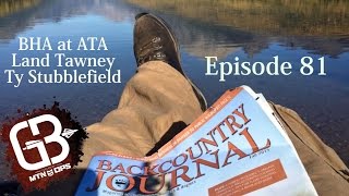 Episode 81: BHA at ATA with Land Tawney & Ty Stubblefield
