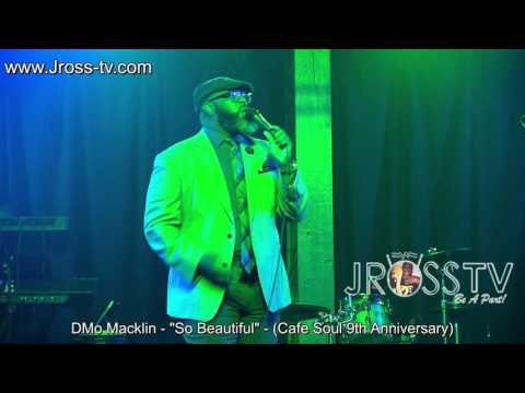 James Ross @ Maurice DMo Macklin - "You Are So Beatiful" - www.Jross-tv.com