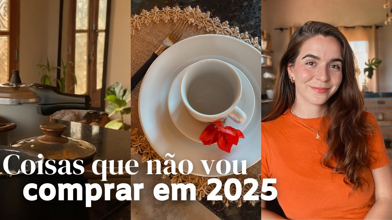 Minimalismo: 8 coisas que eu não vou comprar em 2025