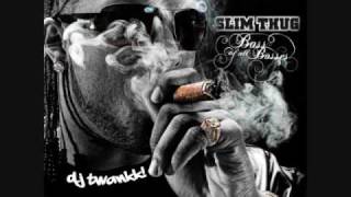 Slim Thug- My Bitch (Screwed and Chopped)