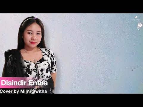 Disindir Entua - Juliana Ambu || Cover by Mimi Switha