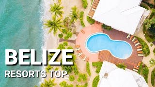 BEST BELIZE HOTELS 2020