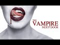 THE VAMPIRE NEXT DOOR 2024 FULL MOVIE