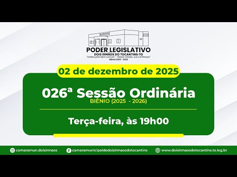 026ª Sessão Ordinária - Câmara Municipal de Dois Irmãos do Tocantins | 02/12/2025