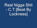 Real Nigga Shit - C.T [Beat By Lockness] BASS ...