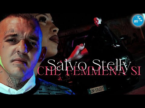 Salvo Stelly - Che femmena si (Official 2026)