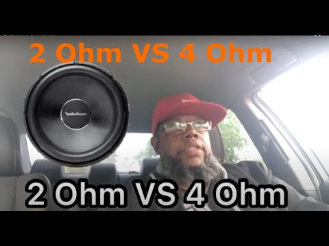 2 Ohm VS 4 Ohm