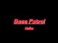 Bass Patrol - Holler