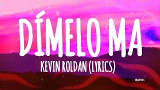 Kevin Roldan - Dímelo Ma (Lyrics)