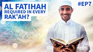 Is Al Fatihah Required in Every Rak'ah? #TafsirIbnKathir #Episode7