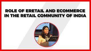 Role of eRetail and eCommerce in the Retail Community of India  image