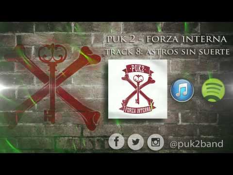Puk 2 - Astros sin suerte (Track 8 / Forza Interna) [AUDIO]