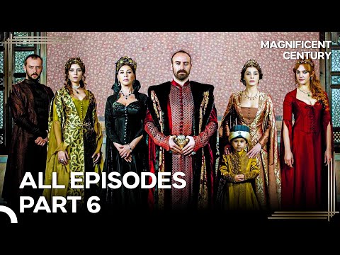 Magnificent Century All Episodes | Part 6