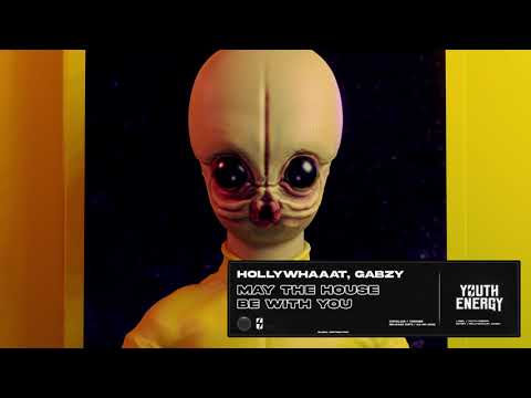hollywhaaat & Gabzy - May The House Be With You