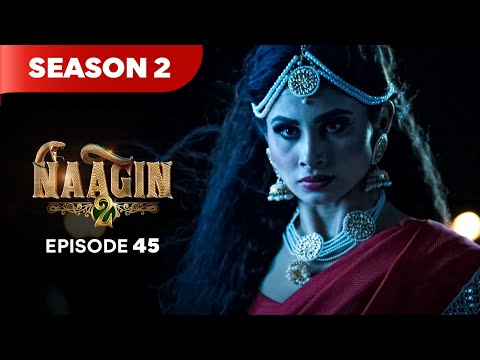 Naagin Drama Serial | Season 2 | EPISODE 45 | Best Drama 2025