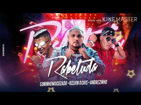 MC SONINHO MOCOZADO - KELVIN O CRIS - ANDREZINHO - RABETUDA