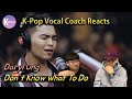 K-pop Vocal Coaches react to Daryl Ong - Don’t Know What To Do