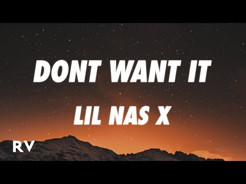 Lil Nas X - DONT WANT IT (Lyrics)