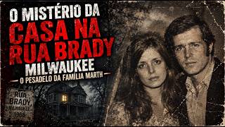 O Segredo Macabro da Casa na Rua Brady
