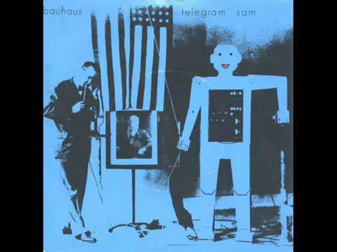 Bauhaus - Telegram Sam