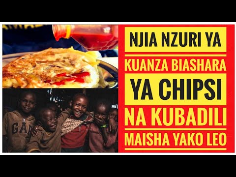 Chipsi | Biashara ya mtaji mdogo | Biashara yenye faida ya haraka