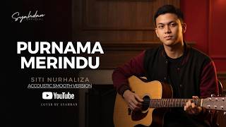 Download lagu Purnama Merindu – Siti Nurhaliza - Cover Smooth Akustik By Syahdan | Lagu Malaysia Terpopuler mp3 Download lagu Purnama Merindu – Siti Nurhaliza - Cover Smooth Akustik By Syahdan | Lagu Malaysia Terpopuler mp3