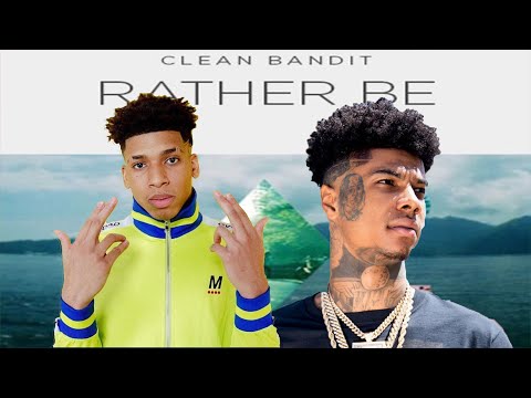 NLE Choppa & Clean Bandit - Rather Be NLE ft. Blueface