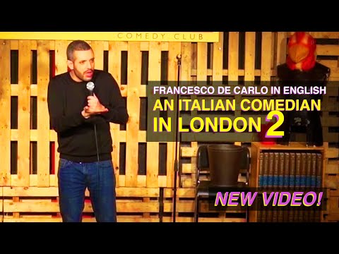 An Italian Comedian in London part 2 - Francesco De Carlo in English