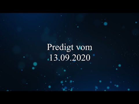Predigt vom 13.09.2020