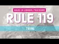 Rule 119; Trial ; CRIMINAL PROCEDURE [AUDIO CODAL]