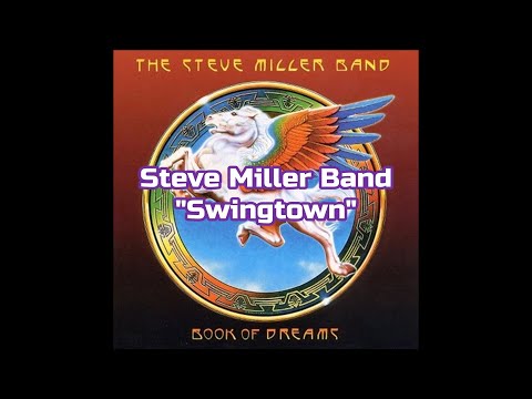 Steve Miller Band - "Swingtown" HQ/With Onscreen Lyrics!