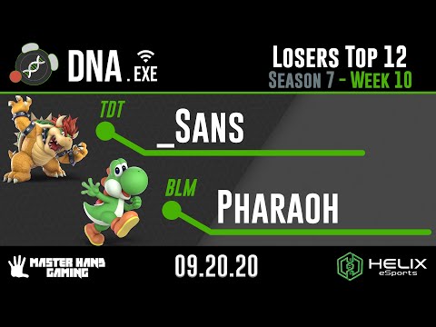 DNA.EXE S7:W10 - TDT | _Sans (Bowser) Vs. BLM | Pharaoh (Yoshi) - L Top 12