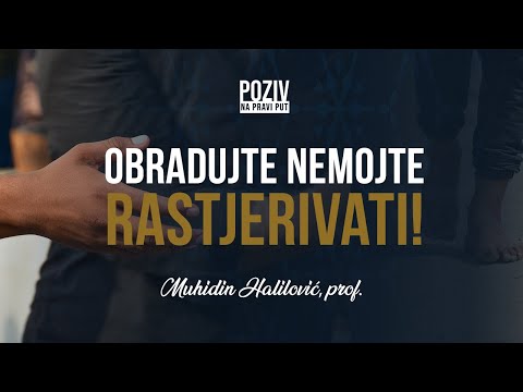 OBRADUJTE NEMOJTE RASTJERIVATI! - Muhidin Halilović, prof. ᴴᴰ┇Poziv na pravi put