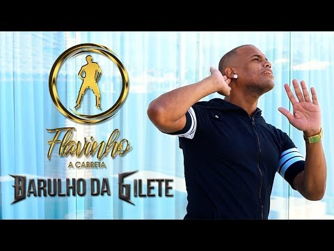 Flavinho e a Carreta - Barulho da Gilete