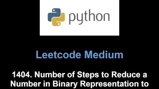YouTube video 'Leetcode 1404. Number of Steps to Reduce a Number in Binary Representation to One (bit manipulation)'