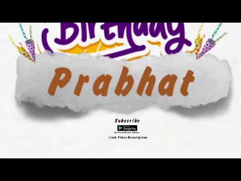 Happy Birthday Prabhat