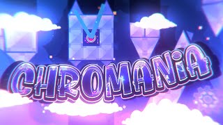 [TOP 80] MY BEST WORK YET? | Chromania by Me | Geometry Dash 2.2