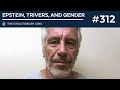 Epstein Trivers And Gender The 312th Evolutionary Lens With Bret Weinstein And Heather Heying