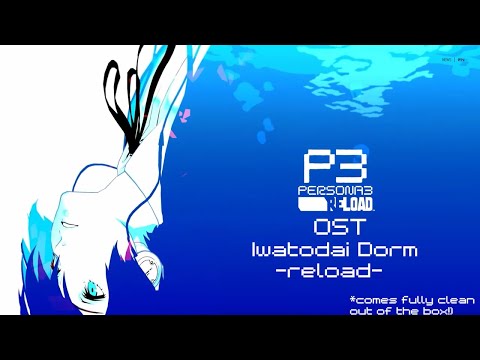Persona 3 Reload OST - "Iwatodai Dorm" [99.9% GERM-FREE AS OF 2024!] HQ