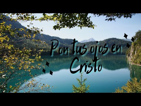 PON TUS OJOS EN CRISTO | Himno Majestuoso #624