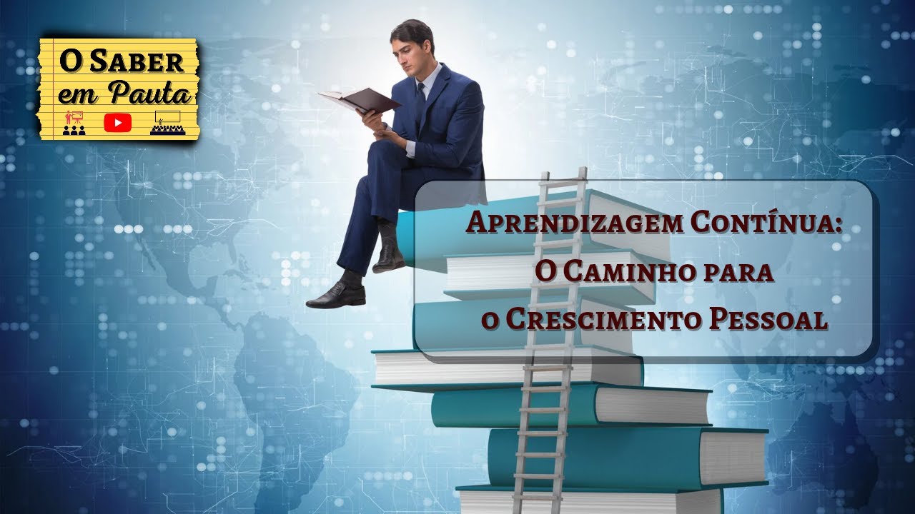 Aprendizagem Contínua  O Caminho para o Crescimento Pessoal