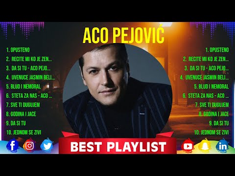 A c o   P e j o v i ć  ~ Greatest Hits Oldies Classic ~ Best Oldies Songs Of All Time
