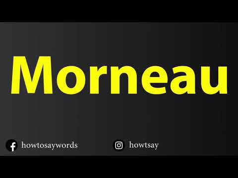 How To Pronounce Morneau