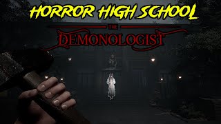 THE  DEMONOLOGIST - THIS HORROR HIGH SCHOOL HAS ISSUES! (New Map)