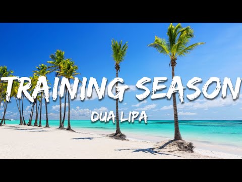 Dua Lipa - Training Season (Lyrics)